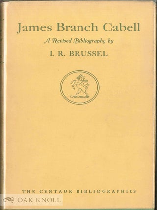 Order Nr. 19476 BIBLIOGRAPHY OF THE WRITINGS OF JAMES BRANCH CABELL. I. R Brussel