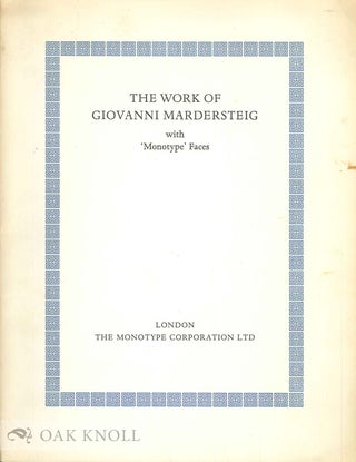 Order Nr. 19540 THE WORK OF GIOVANNI MARDERSTEIG WITH `MONOTYPE' FACES. John Dreyfus