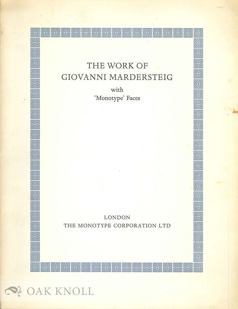 Order Nr. 19540 THE WORK OF GIOVANNI MARDERSTEIG WITH `MONOTYPE' FACES. John Dreyfus.