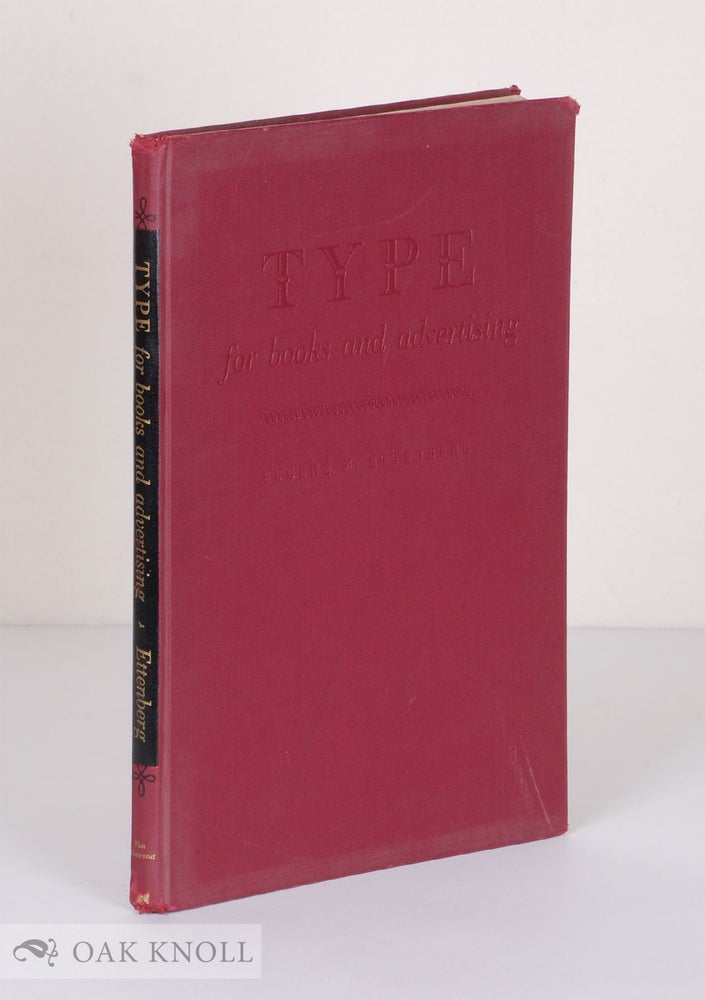 Order Nr. 19627 TYPE FOR BOOKS AND ADVERTISING. Eugene M. Ettenberg.