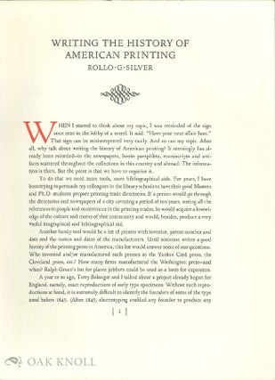 Order Nr. 19662 WRITING THE HISTORY OF AMERICAN PRINTING. Rollo G. Silver