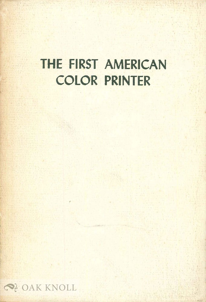First Colorful Printer FIRST AMERICAN COLOR PRINTER | Kirke Bryan