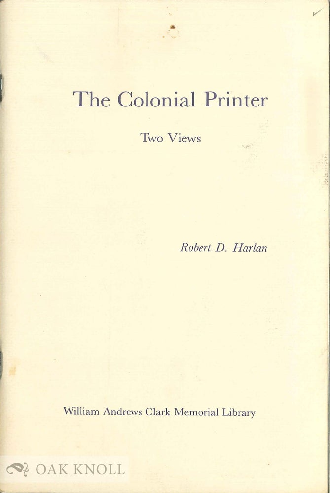 Order Nr. 19693 THE COLONIAL PRINTER, TWO VIEWS. Robert D. Harlan.