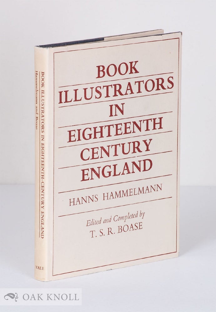 Order Nr. 19715 BOOK ILLUSTRATORS IN EIGHTEENTH-CENTURY ENGLAND. Hanns Hammelmann.