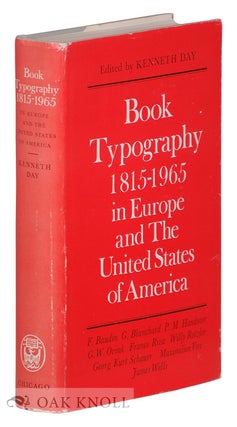 Order Nr. 19876 BOOK TYPOGRAPHY, 1815-1965 IN EUROPE AND THE UNITED STATES OF AMERICA. Kenneth Day