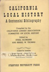Order Nr. 20063 CALIFORNIA LOCAL HISTORY, A CENTENNIAL BIBLIOGRAPHY. Ethel Blumann, Mabel W. Thomas