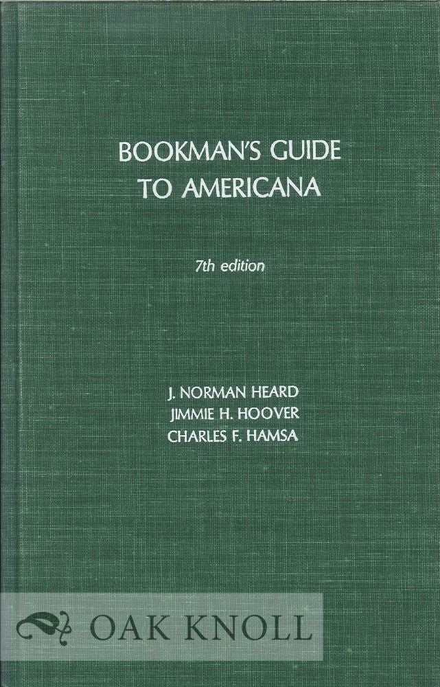 Order Nr. 20523 BOOKMAN'S GUIDE TO AMERICANA. J. Norman Heard, Jimmie H. Hoover, Charles F. H.