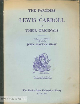 Order Nr. 20617 PARODIES OF LEWIS CARROLL AND THEIR ORIGINALS, CATALOGUE OF AN EXHIBIT ION WITH...