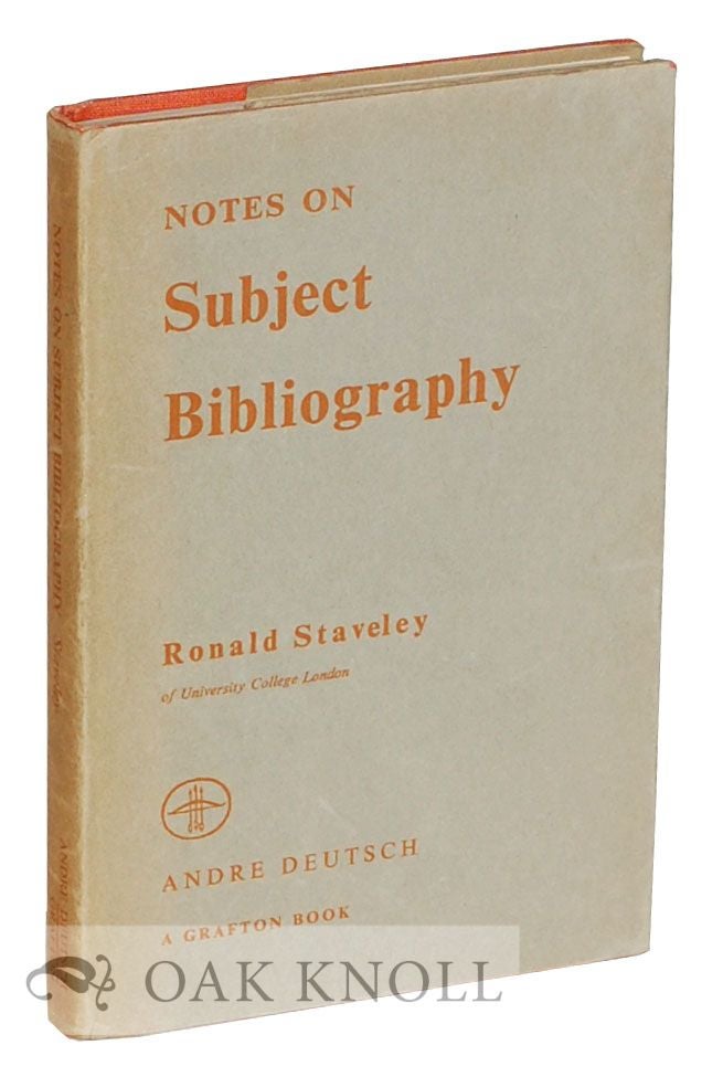 Order Nr. 20650 NOTES ON SUBJECT BIBLIOGRAPHY. Ronald Staveley.