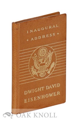 Order Nr. 20830 THE INAUGURAL ADDRESS OF DWIGHT D. EISENHOWER, PRESIDENT OF THE UNITED STATES....