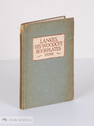 Order Nr. 20875 LANKES, HIS WOODCUT BOOKPLATES. Wilbur Macey Stone