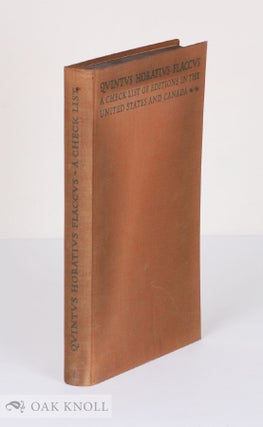 Order Nr. 21521 QUINTUS HORATIUS FLACCUS, EDITIONS IN THE UNITED STATES AND CANADA AS THEY APPEAR...