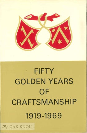 Order Nr. 21532 FIFTY GOLDEN YEARS OF CRAFTSMANSHIP, A HISTORY OF THE INTERNATIONAL ASSOCIATION...