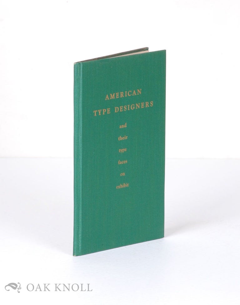 Order Nr. 21577 AMERICAN TYPE DESIGNERS AND THEIR TYPE FACES ON EXHIBIT
