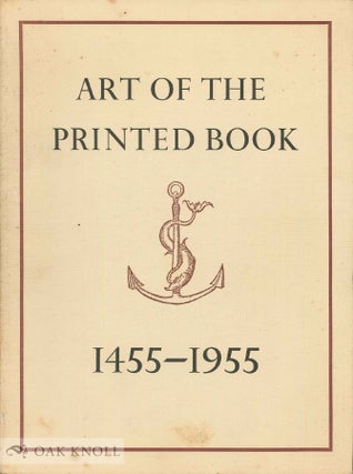 Order Nr. 21973 ART OF THE PRINTED BOOK 1455-1955, MASTERPIECES OF TYPOGRAPHY THROUGH FIVE...