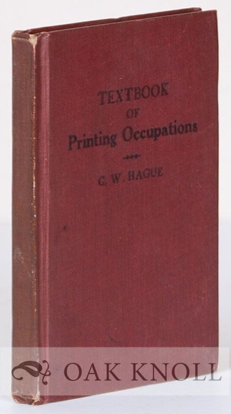 Order Nr. 21985 TEXTBOOK OF PRINTING OCCUPATIONS. C. W. Hague.