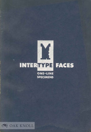 Order Nr. 22184 INTERTYPE FACES, ONE-LINE SPECIMENS ARRANGED ALPHABETICALLY BY POINT SIZE. Intertype
