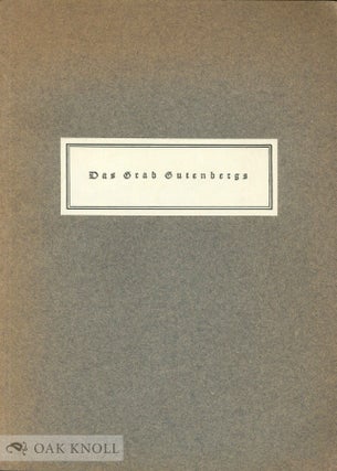 Order Nr. 22339 DAS GRAB GUTENBERGS. Aloys Ruppel
