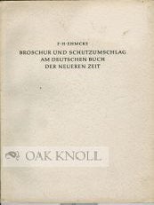 Order Nr. 22362 BROSCHUR UND SCHUTZUMSCHLAG AM DEUTSCHEN BUCH DER NEUEREN ZEIT. F. H Ehmcke
