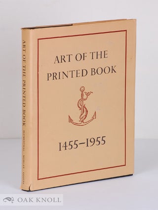 Order Nr. 22373 ART OF THE PRINTED BOOK 1455-1955; MASTERPIECES OF TYPOGRAPHY THROUGH FIVE...
