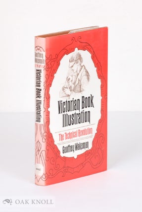 Order Nr. 22463 VICTORIAN BOOK ILLUSTRATION; THE TECHNICAL REVOLUTION. Geoffrey Wakeman