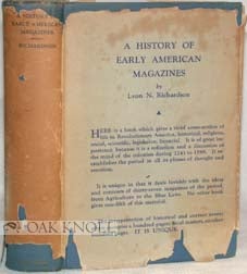 Order Nr. 22679 A HISTORY OF EARLY AMERICAN MAGAZINES, 1741-1789. Lyon N. Richardson