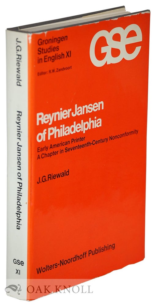 Order Nr. 22827 REYNIER JANSEN OF PHILADELPHIA, EARLY AMERICAN PRINTER. A CHAPTER IN SEVENTEENTH-CENTURY NONCONFORMITY. J. G.4 Riewald.