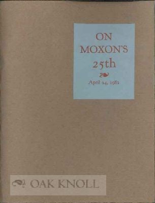 CHAPPELBOOK HONORING THE MOXON CHAPPEL (THE VERY FIRST, BORN APRIL 24, 1957, IN MENLO PARK,...