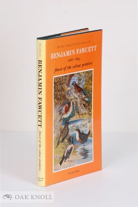 Order Nr. 23177 BENJAMIN FAWCETT ENGRAVER AND COLOUR PRINTER, WITH A LIST OF HIS BOOKS AND...