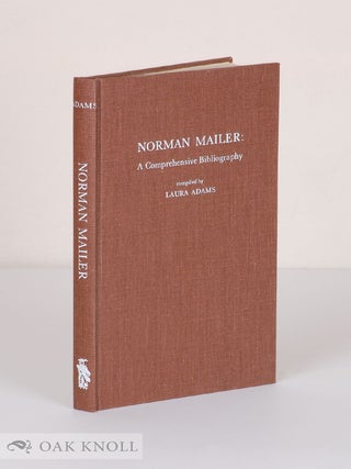 Order Nr. 23215 NORMAN MAILER: A COMPREHENSIVE BIBLIOGRAPHY. Laura Adams