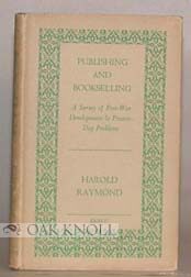 Order Nr. 23366 PUBLISHING AND BOOKSELLING, A SURVEY OF POST-WAR DEVELOPMENTS AND PRESENT-DAY...