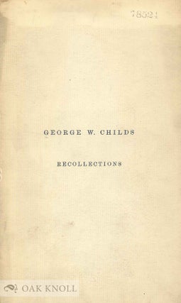 Order Nr. 23369 RECOLLECTIONS. George W. Childs