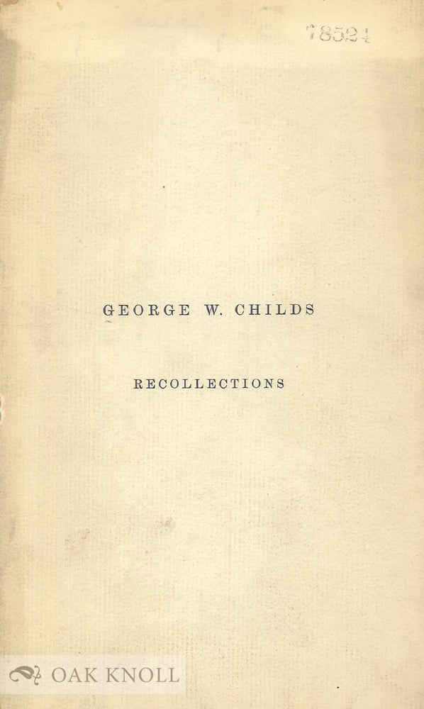 Order Nr. 23369 RECOLLECTIONS. George W. Childs.
