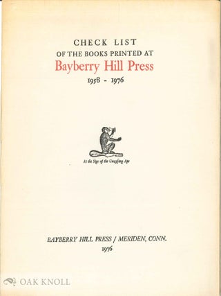 Order Nr. 23415 CHECK LIST OF THE BOOKS PRINTED AT BAYBERRY HILL PRESS 1958-1976. Foster Macy...