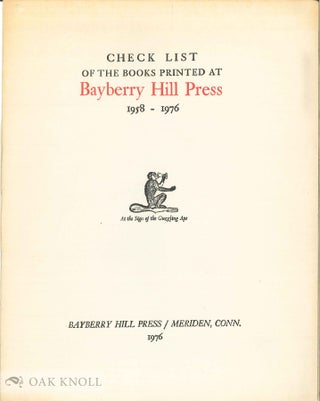 Order Nr. 23415 CHECK LIST OF THE BOOKS PRINTED AT BAYBERRY HILL PRESS 1958-1976. Foster Macy...