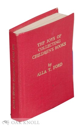 Order Nr. 23820 JOYS OF COLLECTING CHILDREN'S BOOKS. Alla T. Ford