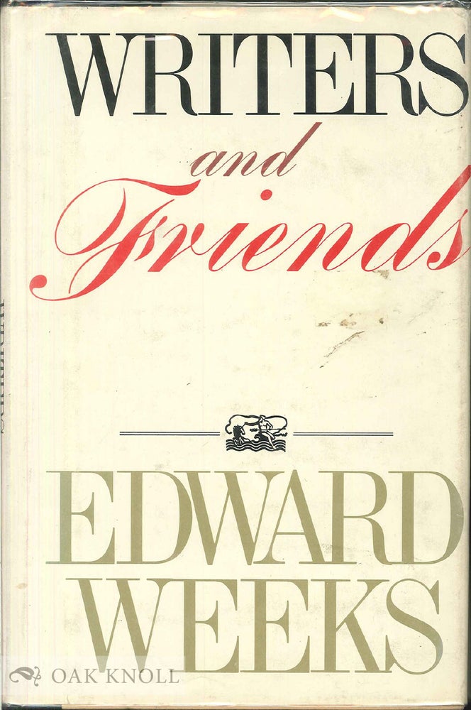 Order Nr. 23953 WRITERS AND FRIENDS. Edward Weeks.