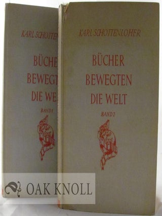 Order Nr. 23984 BUCHER BEWEGTEN DIE WELT, EINE KULTURGESCHICHTE DES BUCHES. Karl Schottenloher