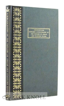 Order Nr. 23989 CONTRIBUTIONS TOWARDS A BIBLIOGRAPHY OF THE TAYLORS OF ONGAR AND STANFORD RIVERS....