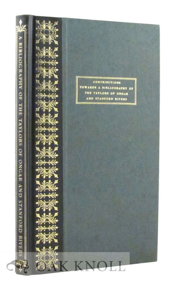 Order Nr. 23989 CONTRIBUTIONS TOWARDS A BIBLIOGRAPHY OF THE TAYLORS OF ONGAR AND STANFORD RIVERS. G. Edward Harris.