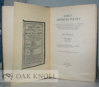 EARLY AMERICAN POETRY, A COMPILATION OF THE TITLES OF VOLUMES OF VERSE AND BROADSIDES BY WRITERS BORN OR RESIDING IN NORTH AMERICA NORTH OF THE MEXICAN BORDER.