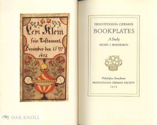 PENNSYLVANIA GERMAN BOOKPLATES, A STUDY.