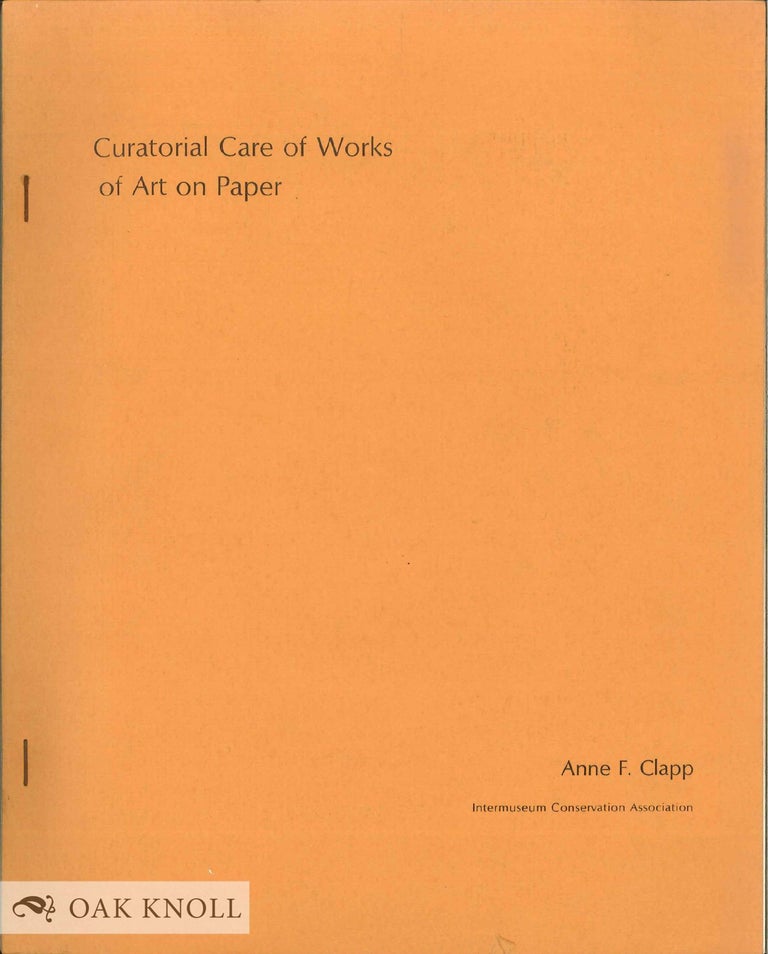 Order Nr. 24420 CURATORIAL CARE OF WORKS OF ART ON PAPER. Anne F. Clapp.