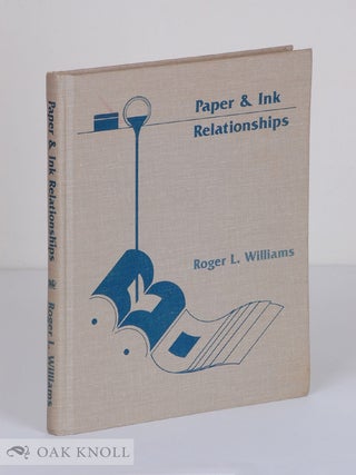 Order Nr. 24502 PAPER & INK RELATIONSHIPS With a foreword by David G. Vequist. Roger L. Williams