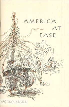 AMERICA AT EASE, SOME GLIMPSES OF OUR SPORTING BLOOD AT PLAY IN THE PURSUIT OF HAPPINESS. Earl Schenck Miers.