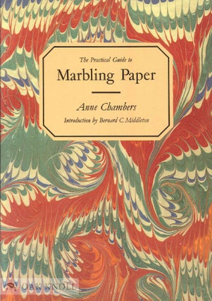 Order Nr. 24584 THE PRACTICAL GUIDE TO MARBLING PAPER. Anne Chambers