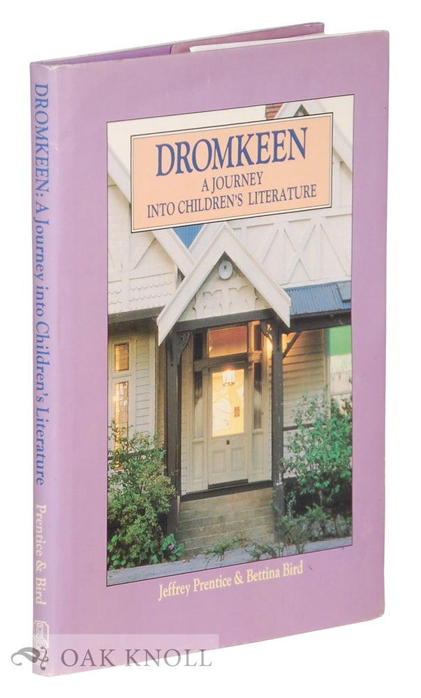 Order Nr. 24656 DROMKEEN: A JOURNEY INTO CHILDREN'S LITERATURE. Jeffrey Prentice, Bettina Bird.