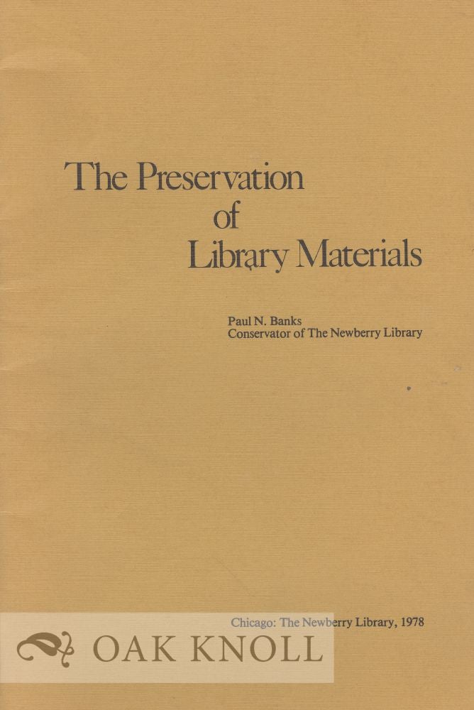 Order Nr. 24726 THE PRESERVATION OF LIBRARY MATERIALS. Paul N. Banks.