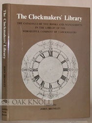 Order Nr. 24770 THE CLOCKMAKERS' LIBRARY, THE CATALOGUE OF THE BOOKS AND MANUSCRIPTS IN THE...