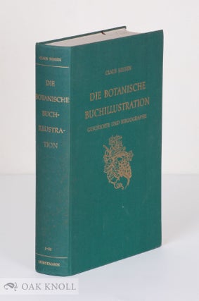 Order Nr. 25166 DIE BOTANISCHE BUCHILLUSTRATION, IHRE GESCHICHTE UND BIBLIOGRAPHIE. Claus Nissen